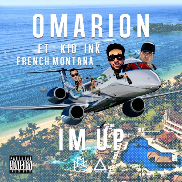 I'm Up (feat. Kid Ink & French Montana) - Single album cover