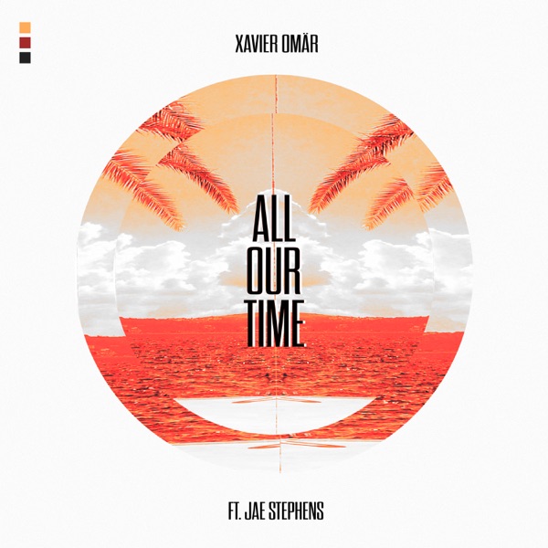 All Our Time (feat. Jae Stephens) - Single album cover