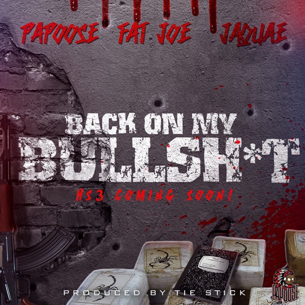 Back On My B******t (feat. Fat Joe & Jaquae) - Single album cover