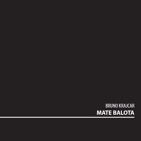 Mate Balota (feat. Marija Crnobori, Vlatko Stefanovski, KLAPA FORTUNAL, Elvis Stanic, Elis Lovric, S album cover