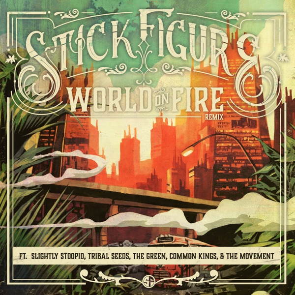 World on Fire (Remix) [feat. Slightly Stoopid, Tribal Seeds, The Green, Common Kings & The Movement] album cover