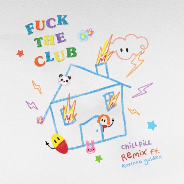 F**K THE CLUB (chillpill Remix) [feat. Ravenna Golden] - Single album cover