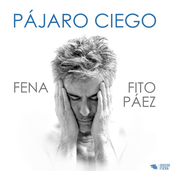 Pájaro Ciego (feat. Fito Páez) - Single album cover
