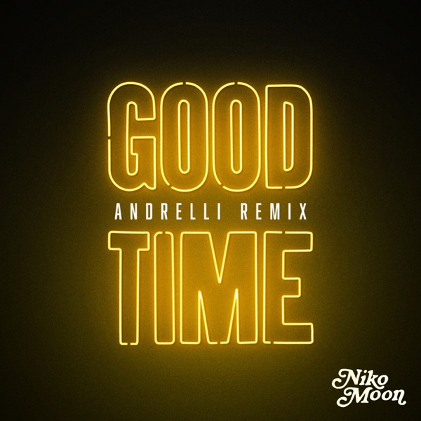 GOOD TIME (Andrelli Remix) - Single album cover