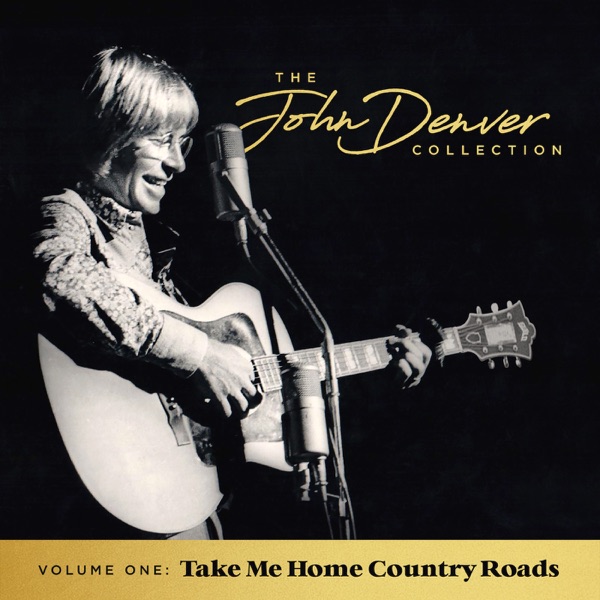 The John Denver Collection, Vol 1: Take Me Home Country Roads album cover