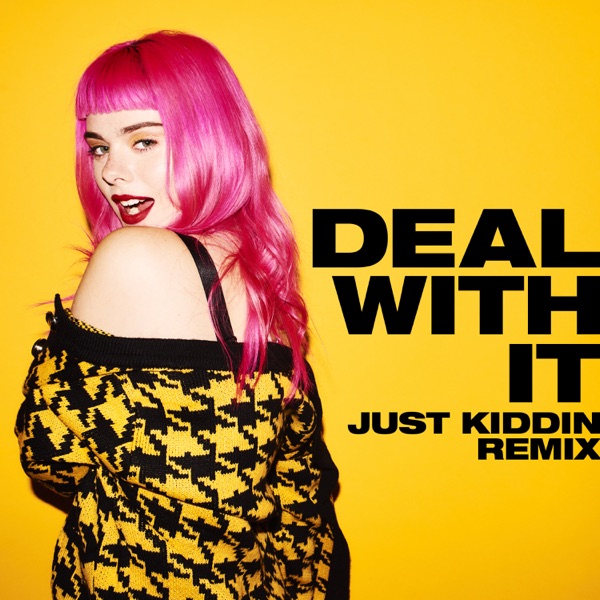Deal with It (Just Kiddin Remix) - Single album cover