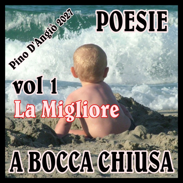 Pino D'Angiò 2027 - POESIE A BOCCA CHIUSA vol.1 LA MIGLIORE album cover