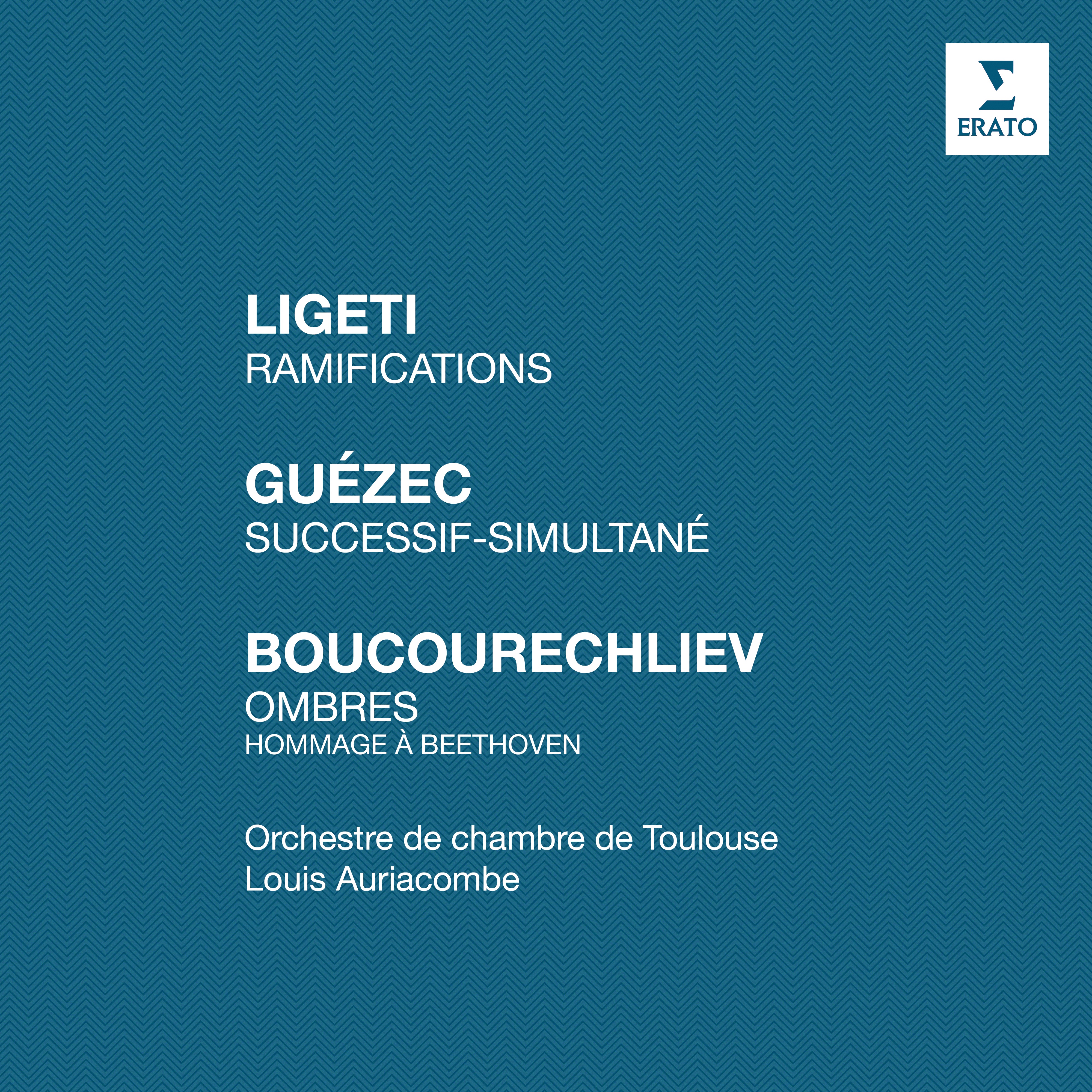 Ligeti: Ramifications - Guézec: Successif-simultané - Boucourechliev: Ombres "Hommage à Beethoven" album cover