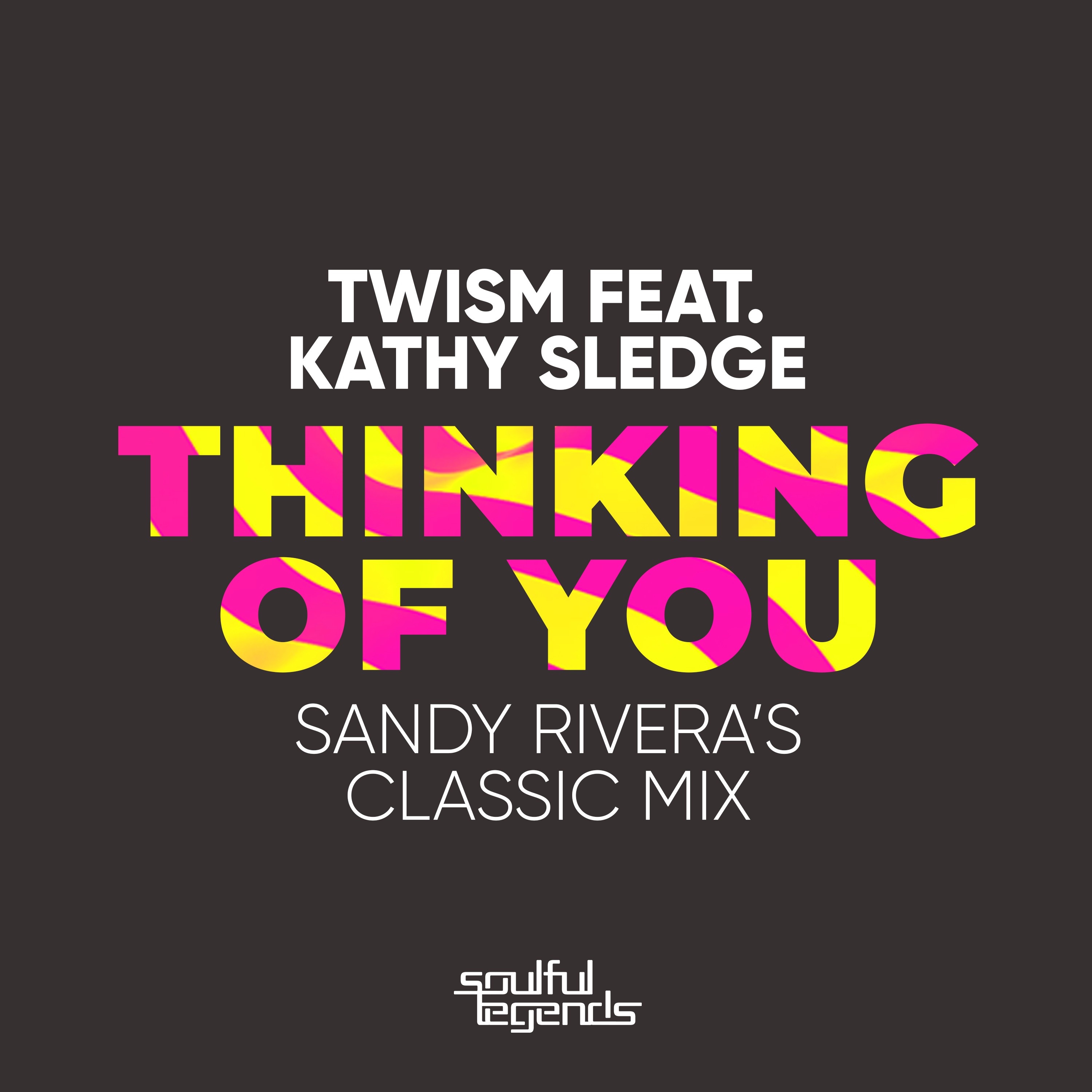 Thinking of You (Sandy Rivera's Classic Mix) [feat. Kathy Sledge] - Single album cover
