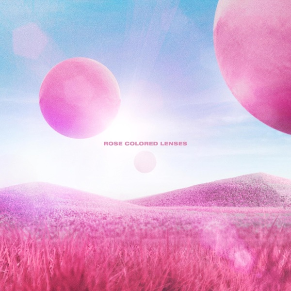 Rose Colored Lenses - Single album cover