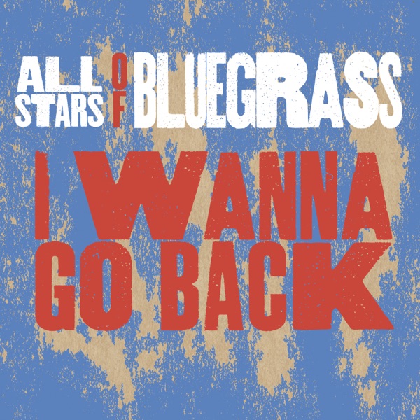 I Wanna Go Back (feat. Phil Leadbetter & Steve Wariner) - Single album cover