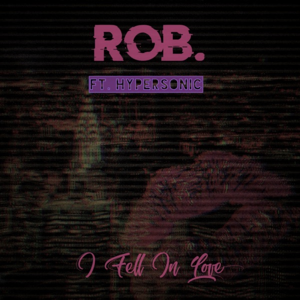 I Fell In Love (feat. Hypersonic) - Single album cover