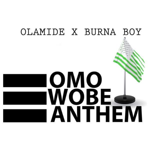 Omo Wobe Anthem (feat. Burna Boy) - Single album cover