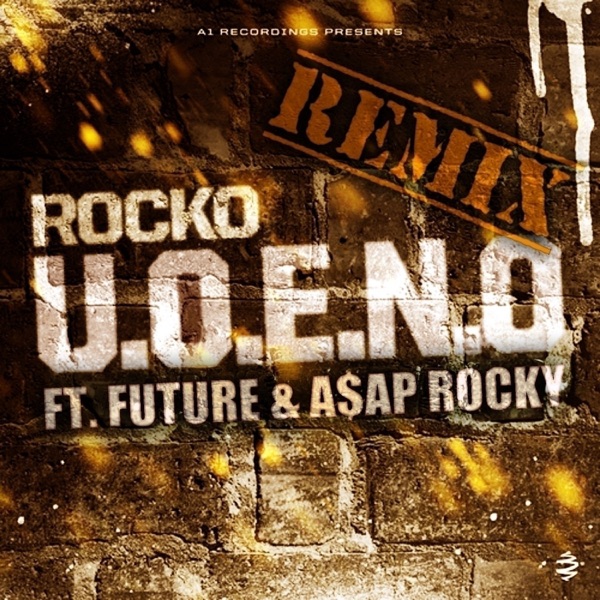 U.O.E.N.O. (Remix) [feat. Future & A$AP Rocky] - Single album cover