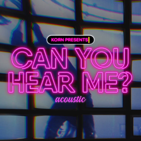 Can You Hear Me? (Acoustic) - Single album cover