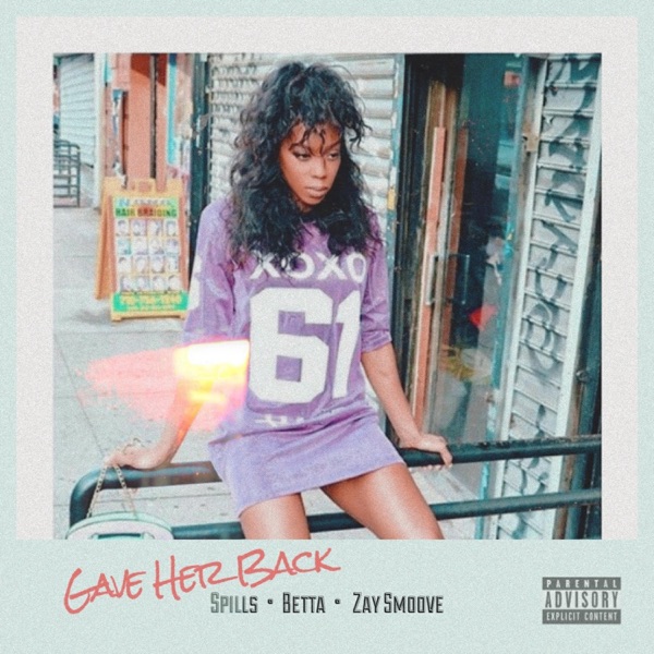Gave Her Back (feat. Betta & Zay Smoove) album cover