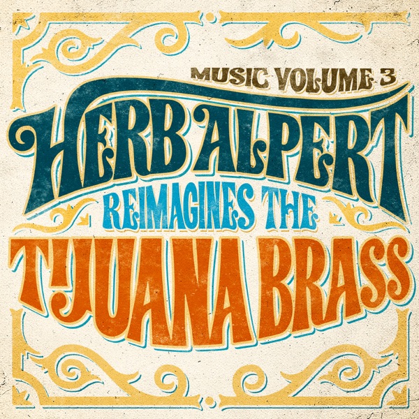 Music Volume 3: Herb Alpert Reimagines the Tijuana Brass album cover