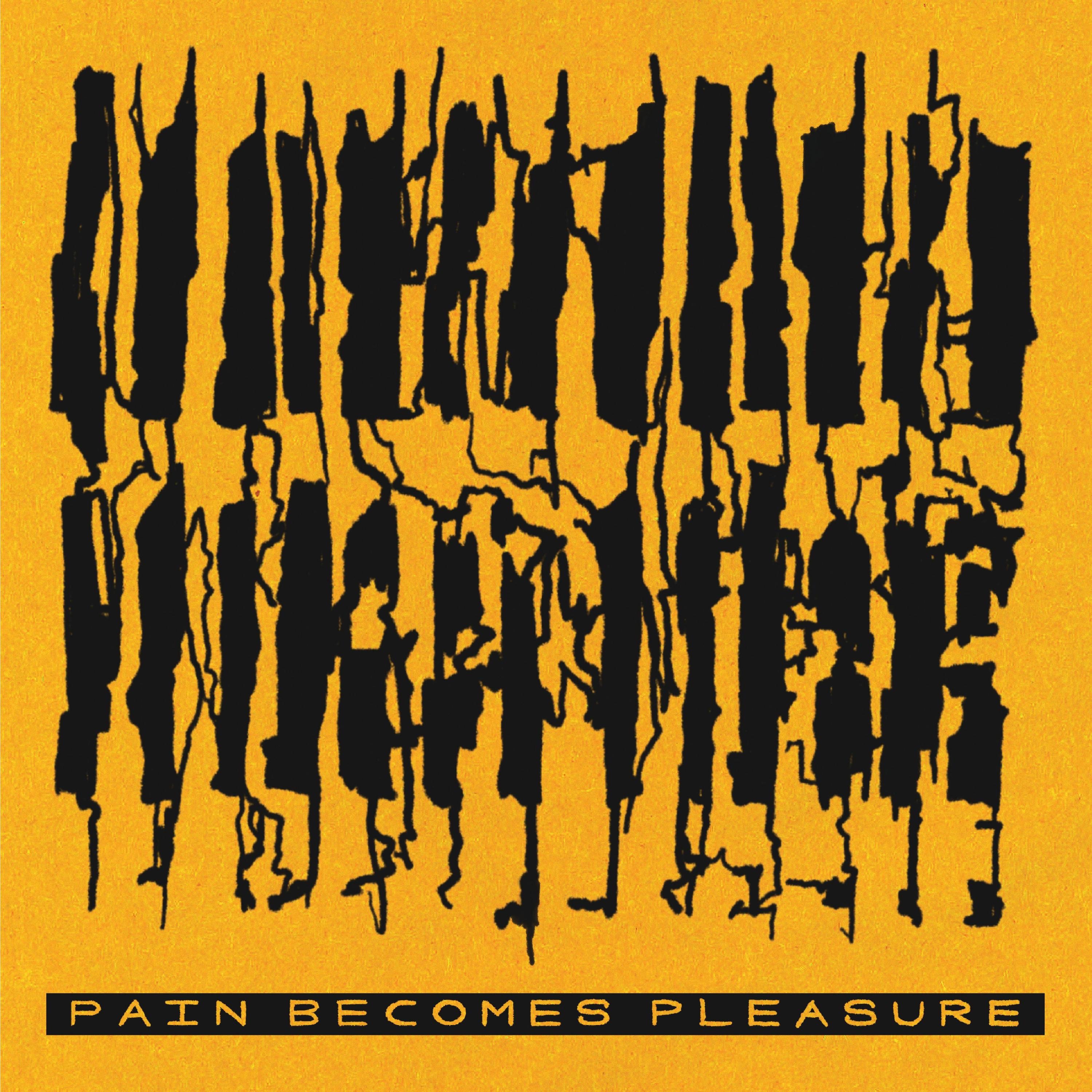 Pain Becomes Pleasure - EP album cover