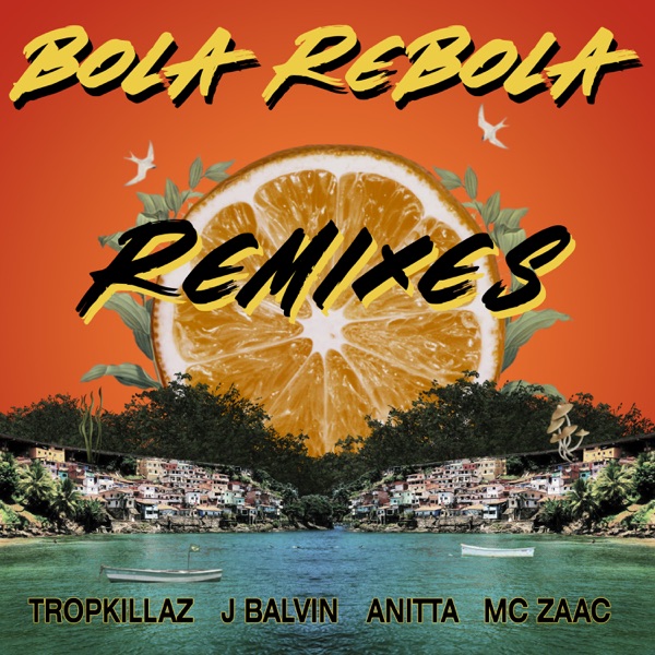 Bola Rebola (Remixes) [feat. J Balvin, Anitta & Mc Zaac] album cover