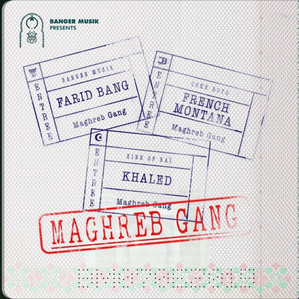 Maghreb Gang (feat. French Montana & Khaled) - Single album cover