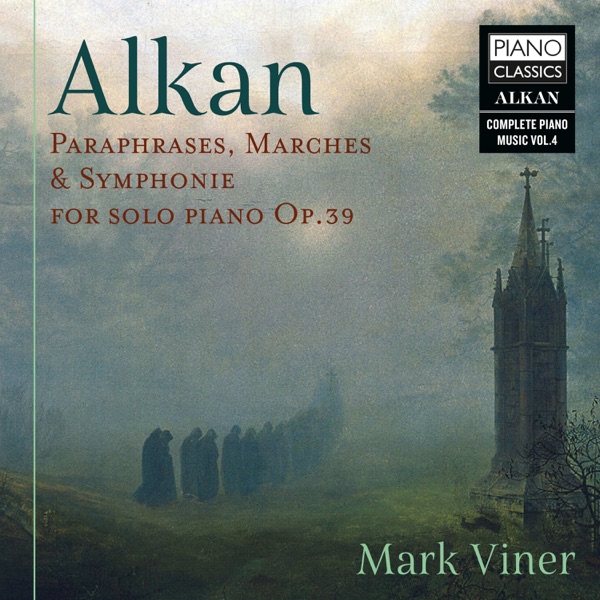 Alkan: Paraphrases, Marches & Symphonie for Solo Piano, Op. 39 album cover