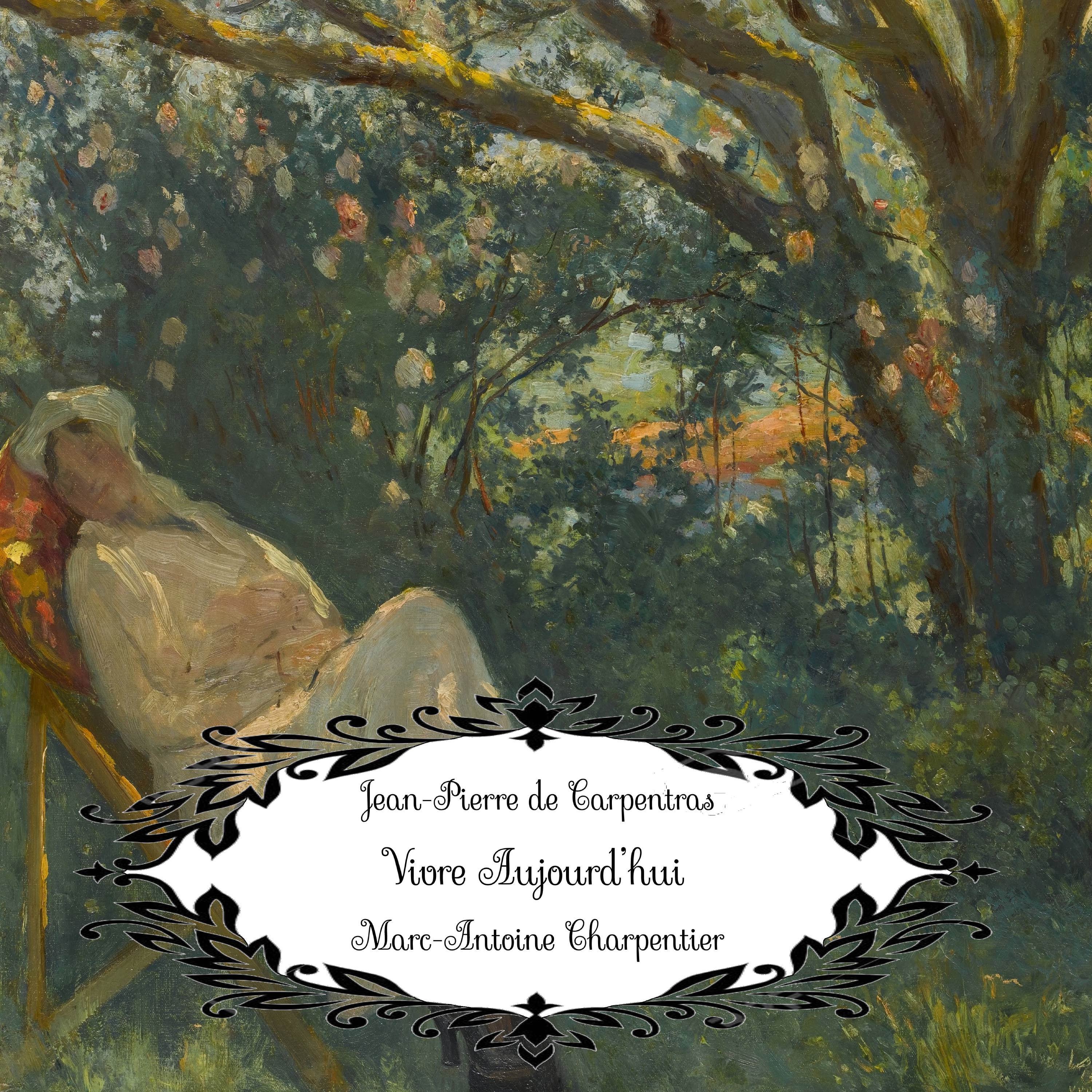 Charpentier: Vivre Aujourd’hui album cover