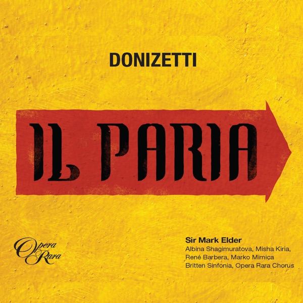 Donizetti: Il Paria, Act I: "Lontano, io più l'amai" (Idamore) - Single album cover
