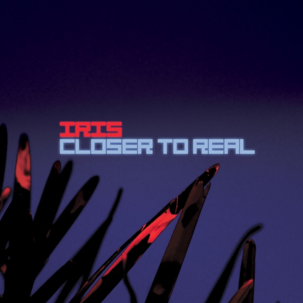 Closer to Real - EP album cover
