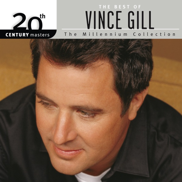 The Best of Vince Gill 20th Century Masters the Millennium Collection album cover