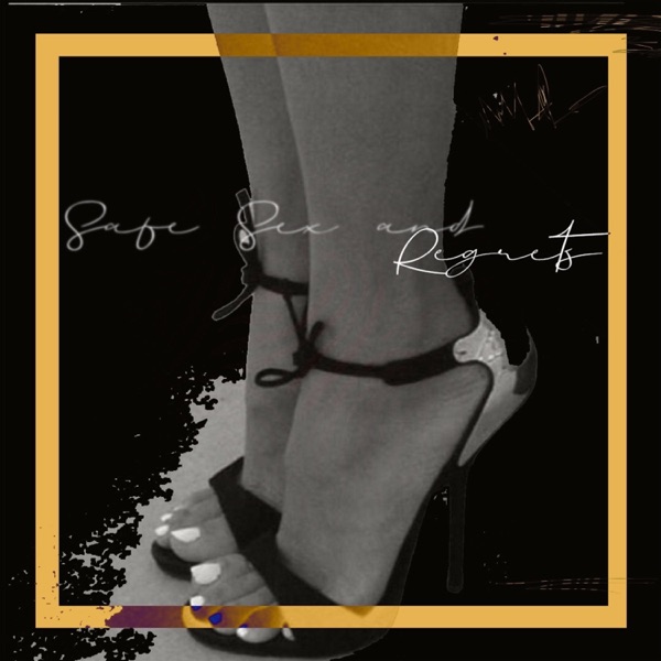 Safe Sex & Regrets - Single album cover