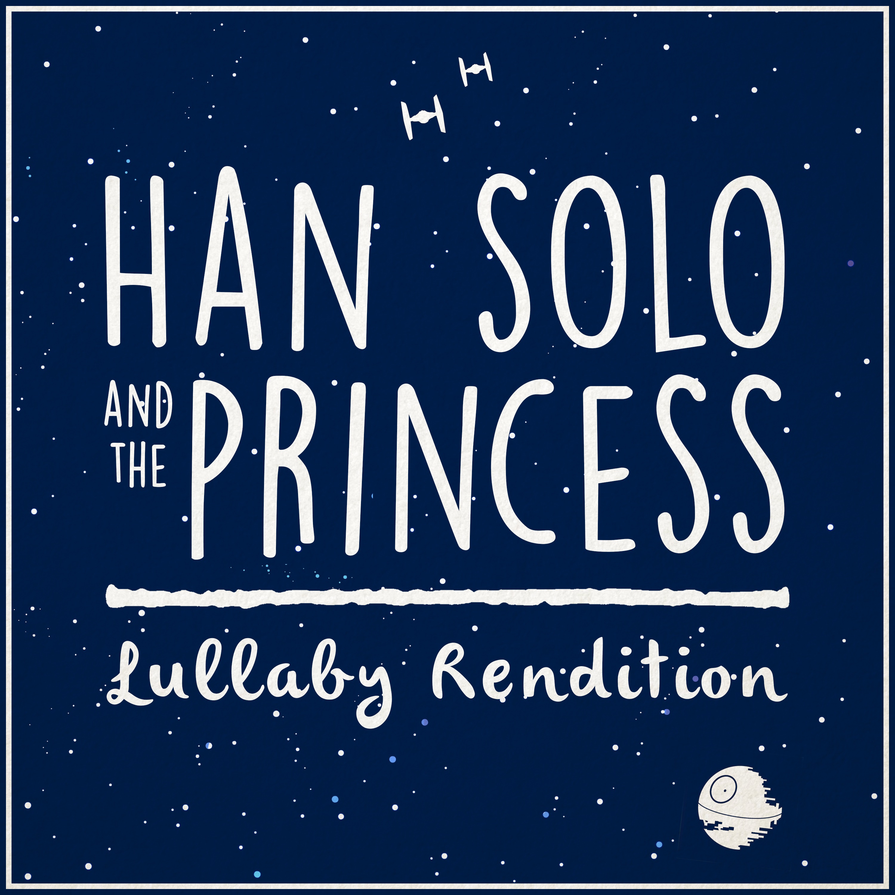 Han Solo and the Princess (Lullaby Rendition) - Single album cover