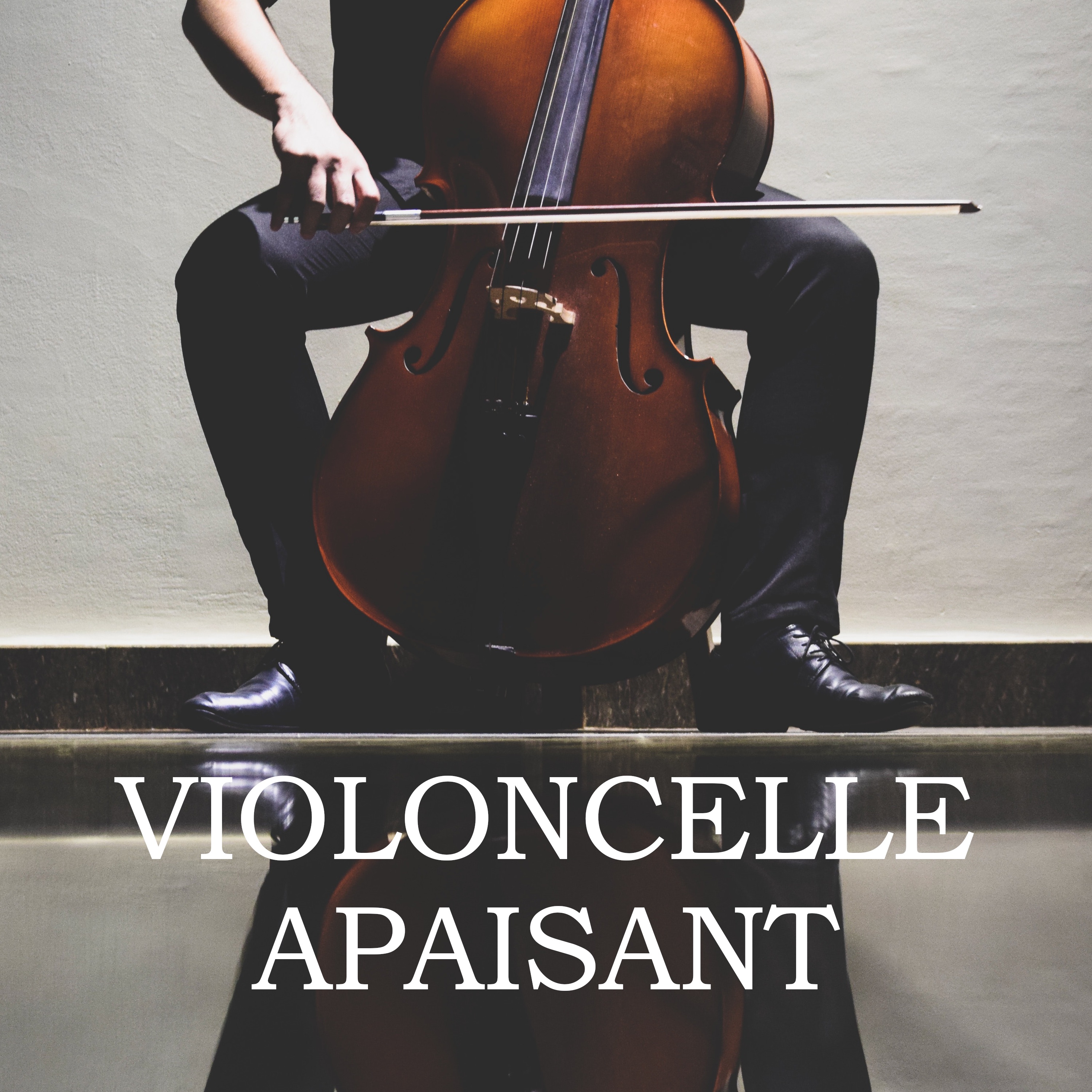 Violoncelle Apaisant (Musique Classique) album cover