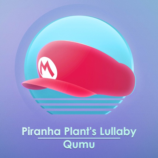 Piranha Plant's Lullaby (From "Super Mario 64") - Single album cover
