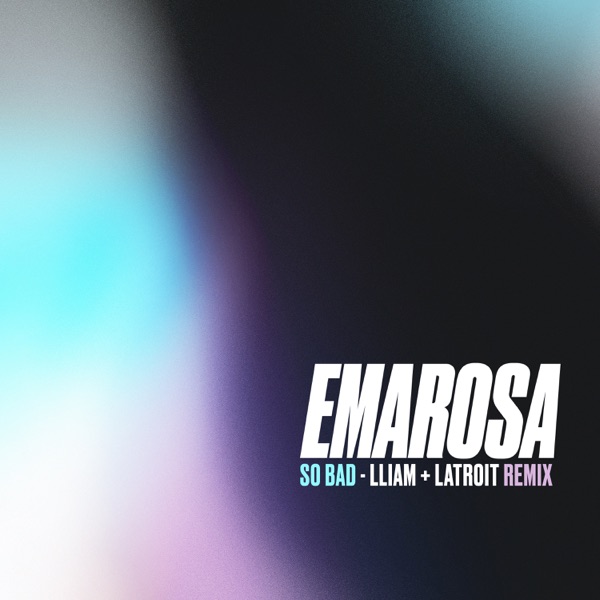 So Bad (Lliam + Latroit Remix) - Single album cover