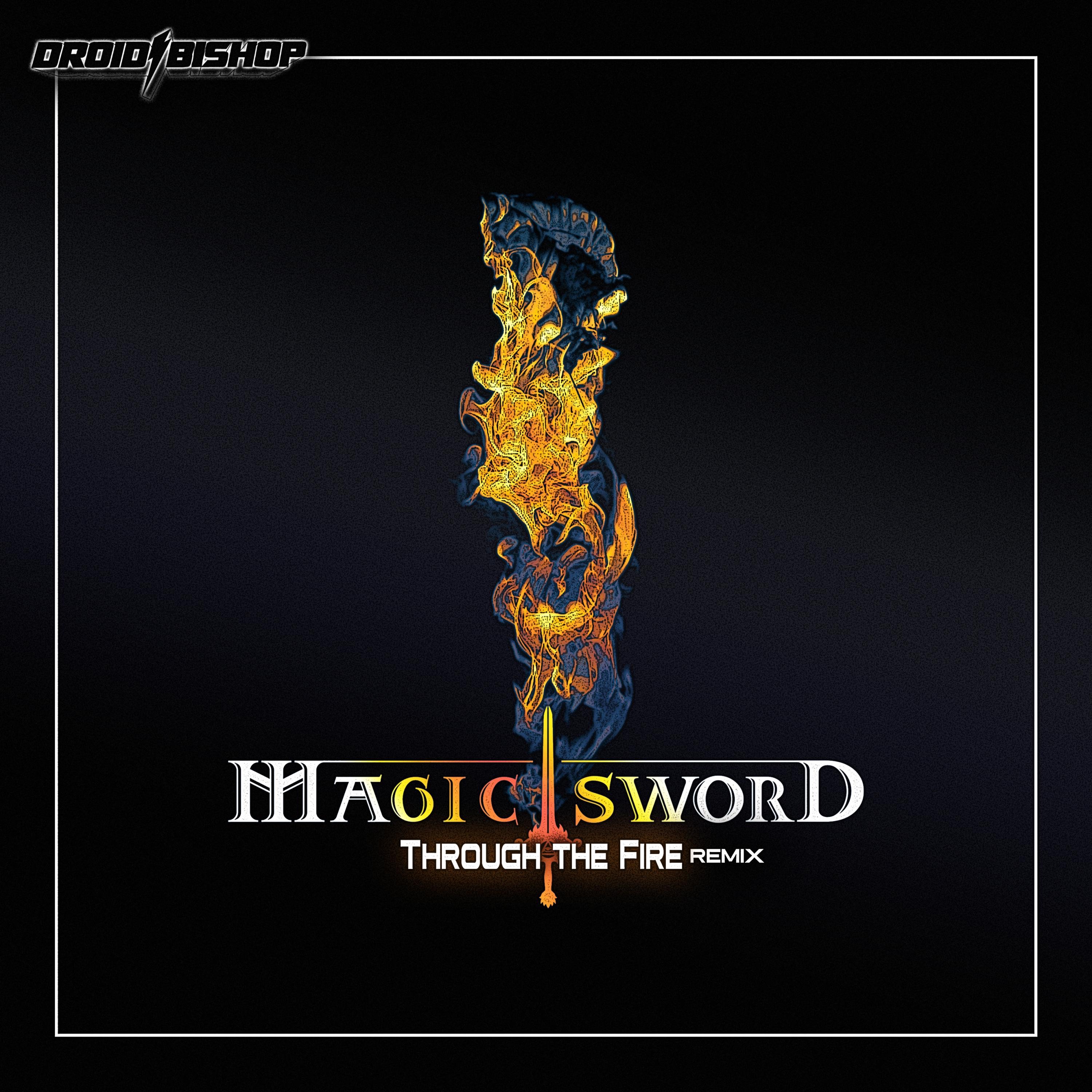 Through the Fire (Magic Sword Remix) - Single album cover