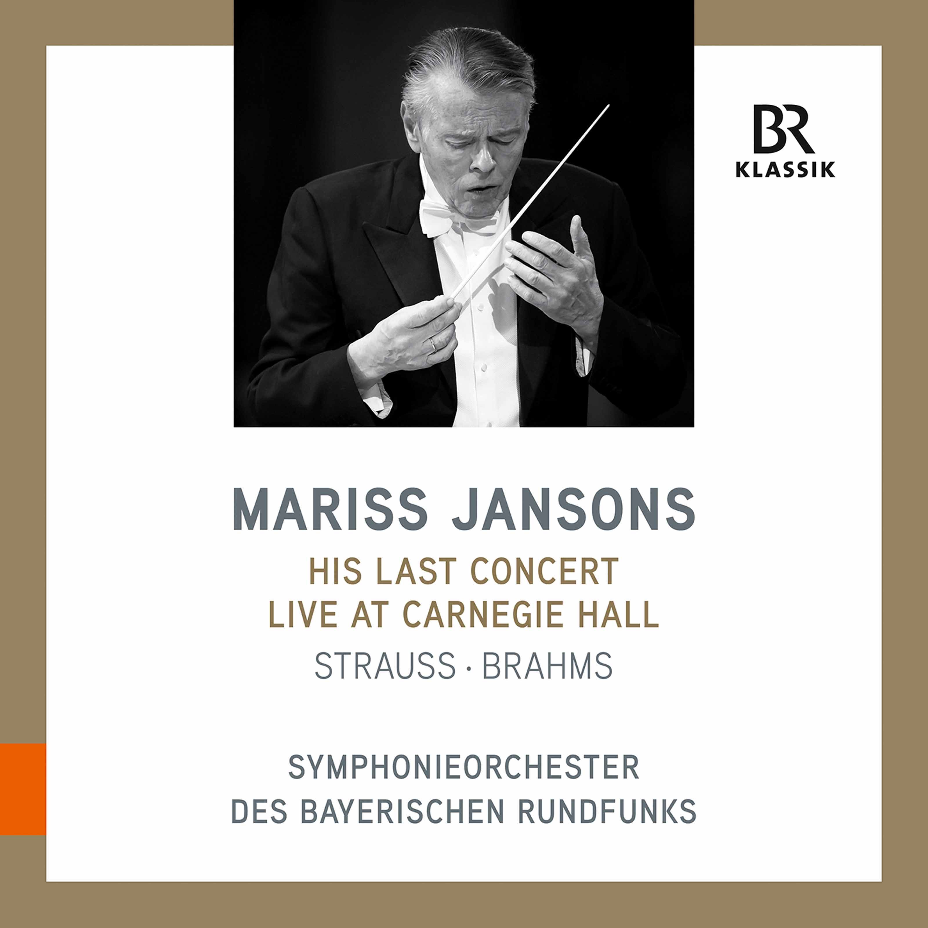 Mariss Jansons: His Last Concert - Live at Carnegie Hall - Strauss / Brahms (Live) album cover