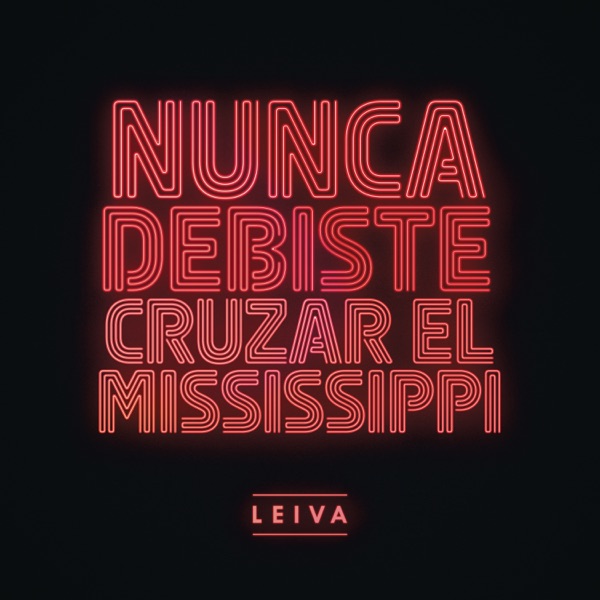 Nunca Debiste Cruzar el Mississippi - Single album cover
