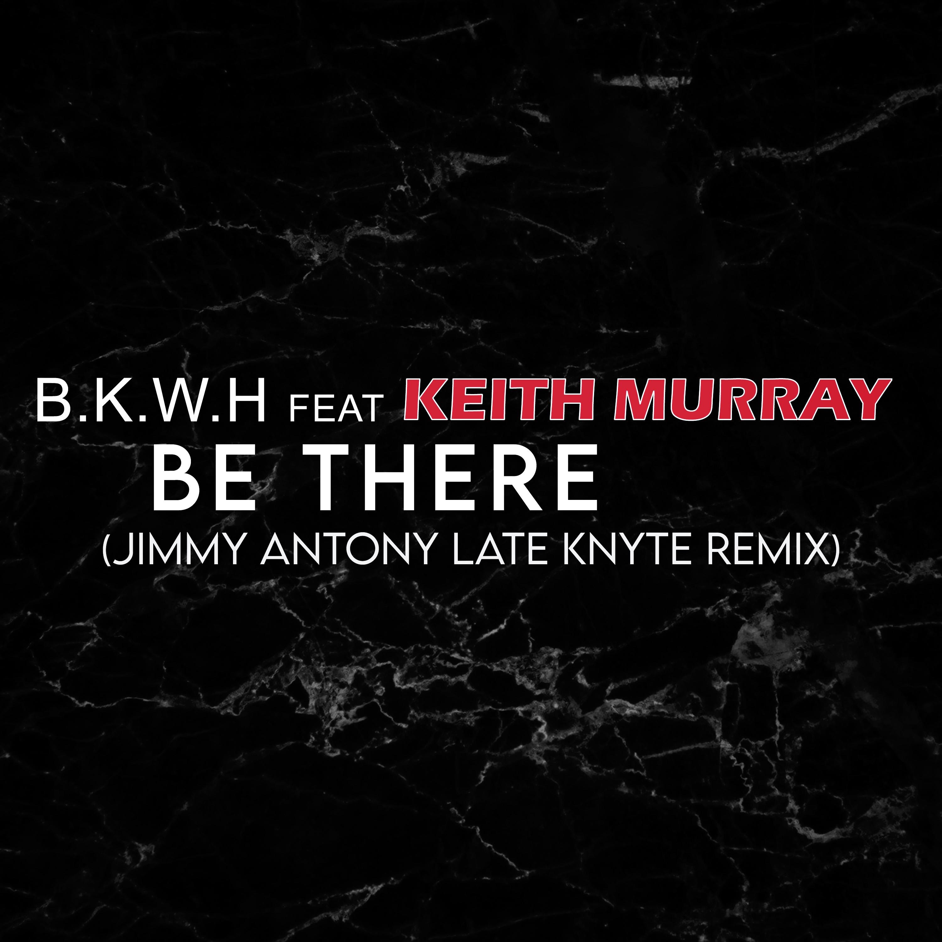 Be There (feat. Keith Murray) [Jimmy Antony Remix] - Single album cover