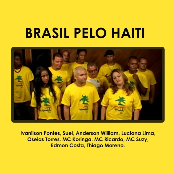 Brasil pelo Haiti (feat. Suel, Ivanilson Pontes, MC Koringa, Edmon Costa, Mc Suzy, MC Ricado & Thiag album cover