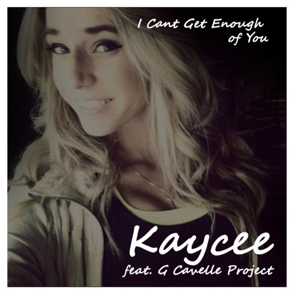 I Can’t Get Enough of You (feat. G Cavelle Project) - Single album cover