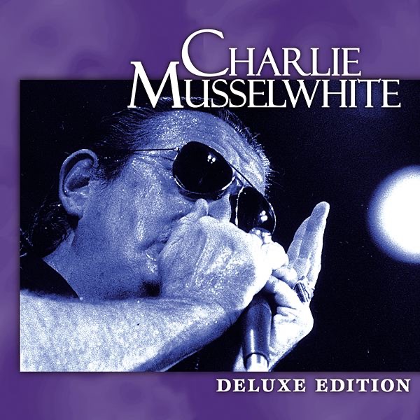 Deluxe Edition: Charlie Musselwhite album cover