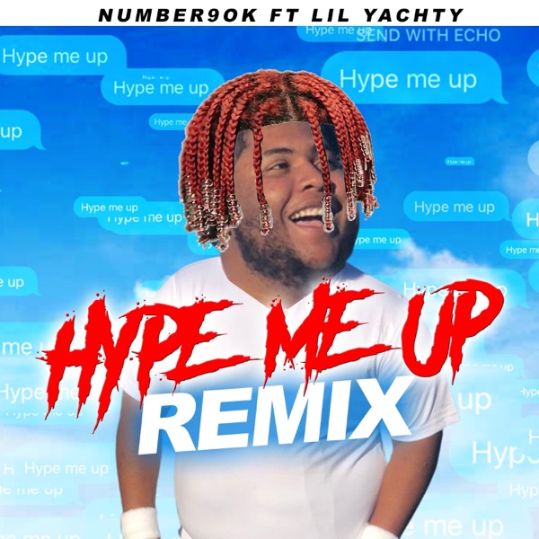 Hype Me Up (Remix) [feat. Lil Yachty] - Single album cover