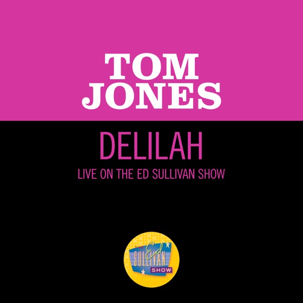 Delilah (Live On The Ed Sullivan Show, April 21, 1968) - Single album cover