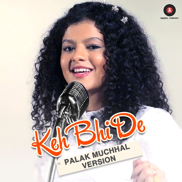 Keh Bhi De - Palak Muchhal Verison - Single album cover