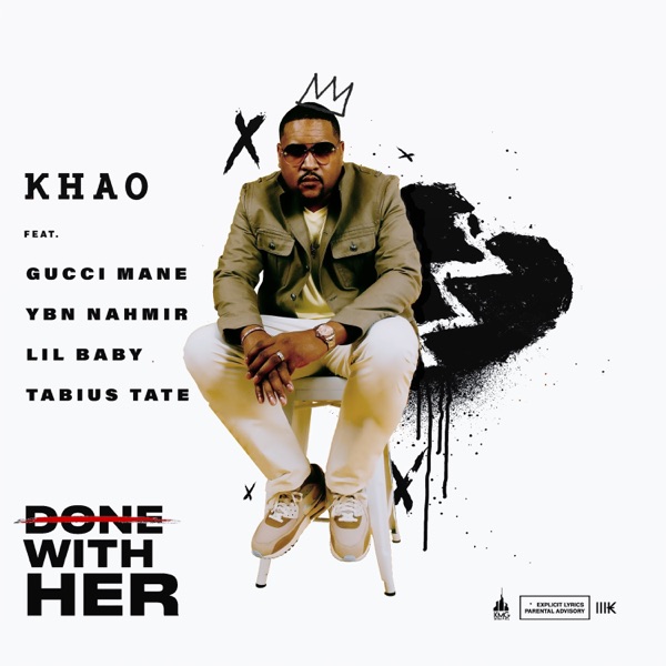 Done With Her 2.0 (feat. Tabius Tate, YBN Nahmir, Gucci Mane & Lil Baby) - Single album cover