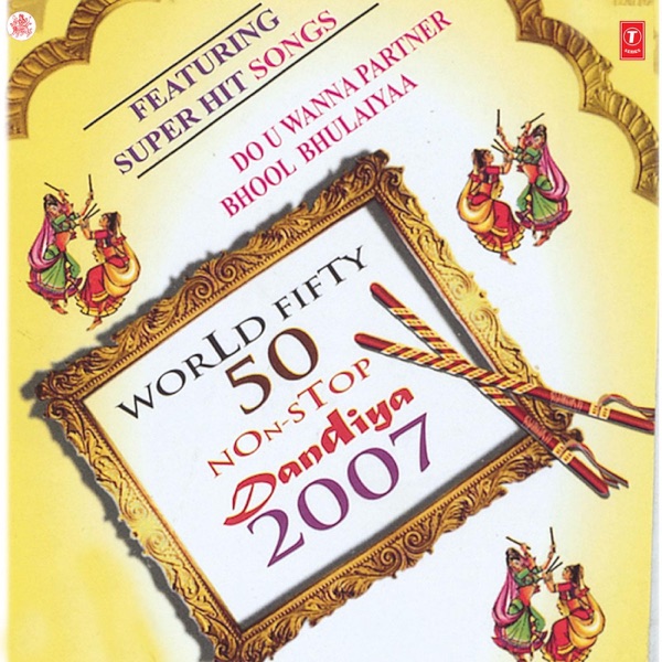 World Fifty 50 Non Stop Dandiya 2007 album cover