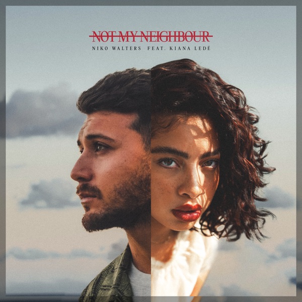 Not My Neighbour (feat. Kiana Ledé) - Single album cover