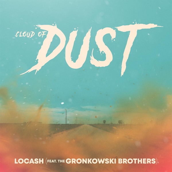 Cloud of Dust (feat. The Gronkowski Brothers) - Single album cover