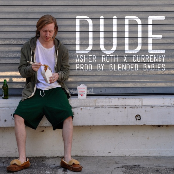 Dude (feat. Asher Roth & Curren$Y) - Single album cover