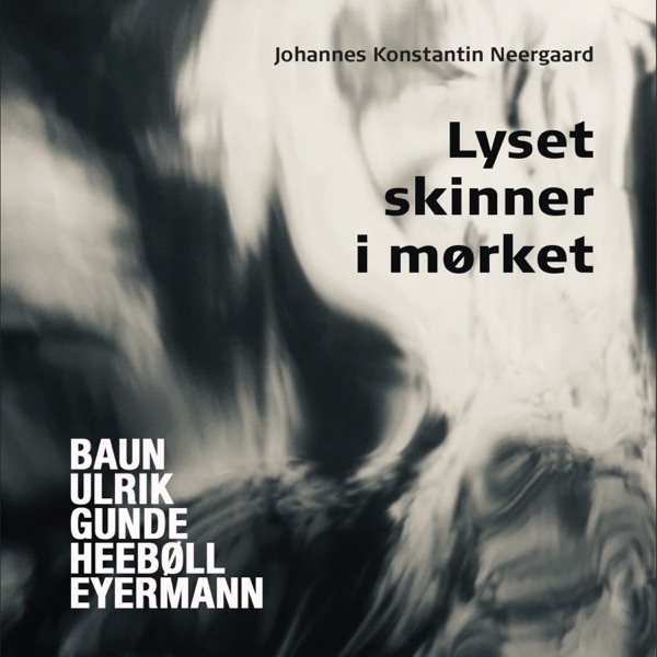 Lyset skinner i mørket (feat. Esben Eyermann, Bjørn Heebøll & baun) album cover